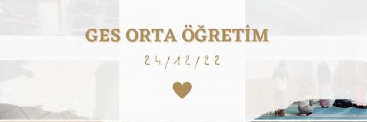 GES Ortaöğretim 24 Aralık 2022